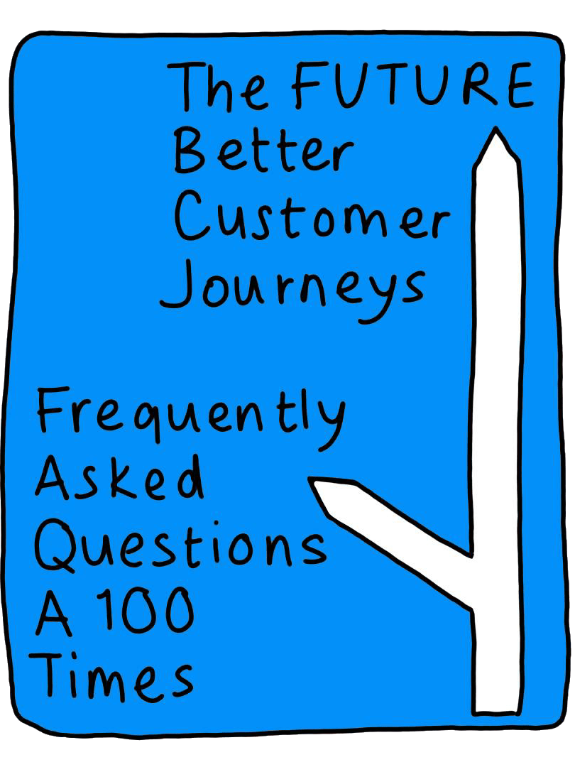 An illustrated road sign points towards a future of better customer journeys. The left-hand turn points to Frequently Asked Questions (FAQs) asked 100 times.